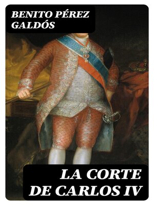 cover image of La Corte de Carlos IV